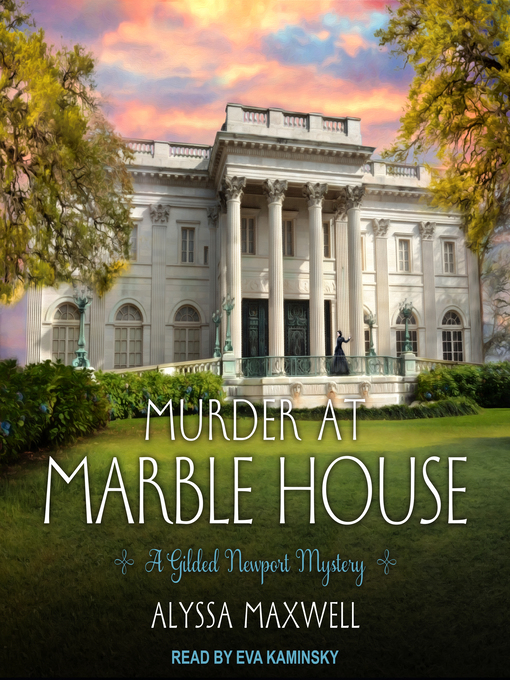 Title details for Murder at Marble House by Alyssa Maxwell - Available